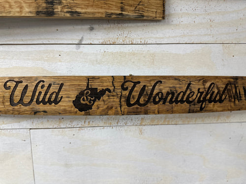 Wild and Wonderful WV Engraved Authentic Bourbon Barrel Stave Sign