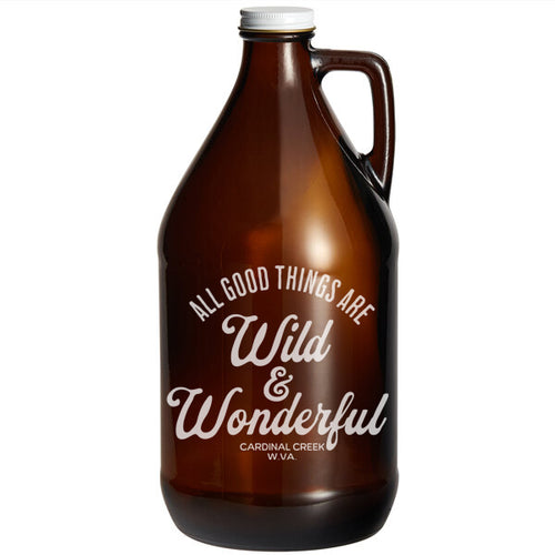 All Good Things Are Wild & Wonderful Engraved Beer Growler - 64 oz