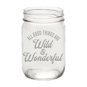 All Good Things are Wild and Wonderful - Fancy Eatin' Glasses