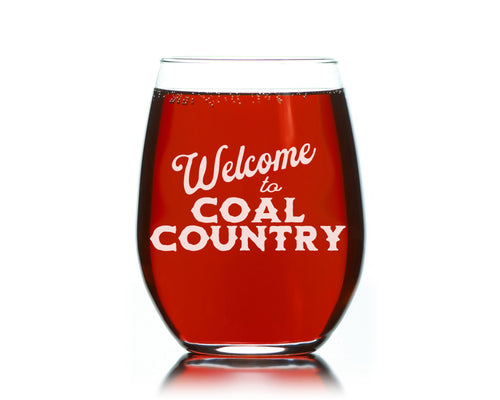 Welcome to Coal Country Etched Wine Glass
